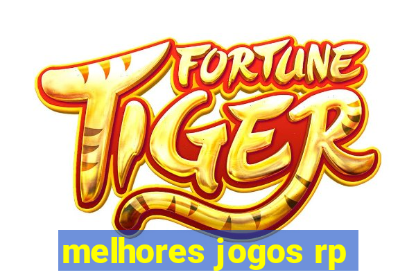 melhores jogos rp